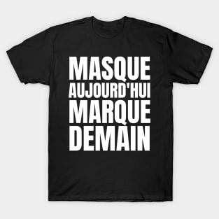 Revelation 13-17 Mask Today Mark Tomorrow French T-Shirt